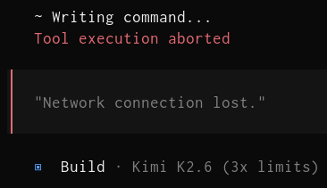 Tool execution aborted. Network connection lost.